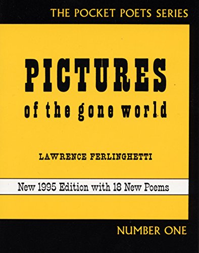 Stock image for Pictures of the Gone World (City Lights Pocket Poets Series) for sale by Wonder Book