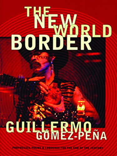 Beispielbild fr The New World Border : Prophecies, Poems, and Loqueras for the End of the Century zum Verkauf von Better World Books