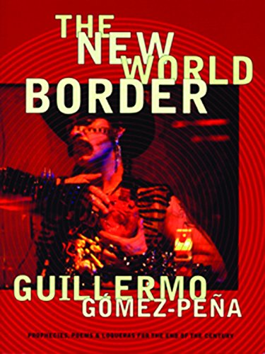 Stock image for The New World Border: Prophecies, Poems, and Loqueras for the End of the Century for sale by Dunaway Books