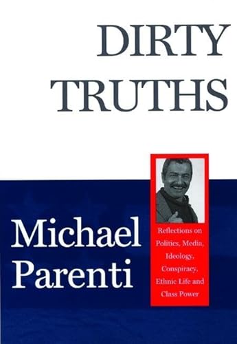 Dirty Truths (9780872863170) by Parenti, Michael