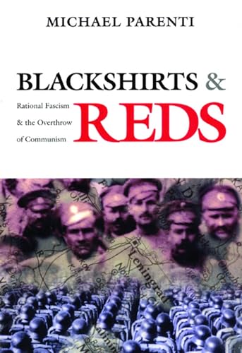 Imagen de archivo de Blackshirts and Reds: Rational Fascism and the Overthrow of Communism a la venta por Half Price Books Inc.