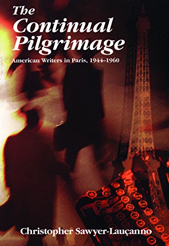 9780872863347: The Continual Pilgrimage: American Writers in Paris, 1944-1960