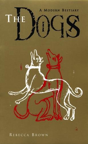 9780872863446: The Dogs: A Modern Bestiary