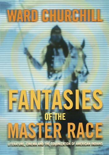 9780872863484: Fantasies of the Master Race: Literature, Cinema, and the Colonization of American Indians