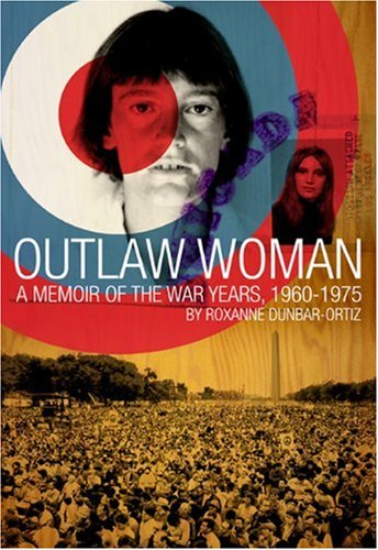 Stock image for Outlaw Woman: A Memoir of the War Years 1960-1975 for sale by Front Cover Books