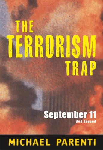 Stock image for The Terrorism Trap: September 11 and Beyond for sale by HPB-Emerald