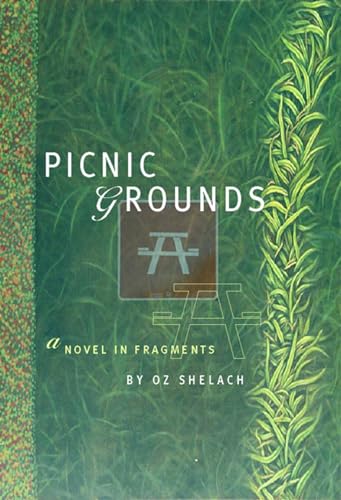 Beispielbild fr Picnic Grounds : A Novel in Fragments zum Verkauf von Better World Books