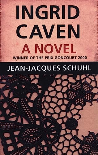 Ingrid Caven: A Novel (9780872864276) by Schuhl, Jean-Jacques