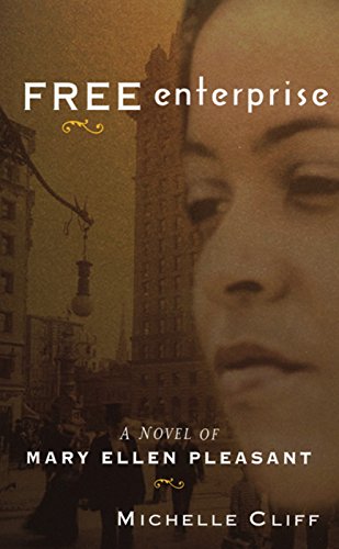 Beispielbild fr Free Enterprise : A Novel of Mary Ellen Pleasant zum Verkauf von Better World Books: West