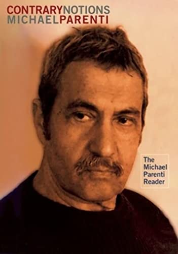 Beispielbild fr Contrary Notions: The Michael Parenti Reader zum Verkauf von BooksRun