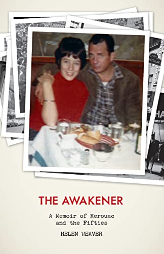 9780872865051: The Awakener: A Memoir of Kerouac and the Fifties: A Memoir of Jack Kerouac and the Fifties