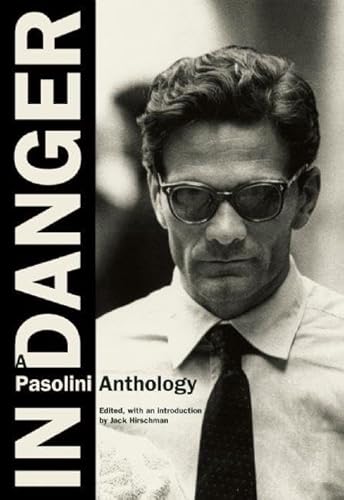 Imagen de archivo de In Danger : A Pasolini Anthology a la venta por Better World Books