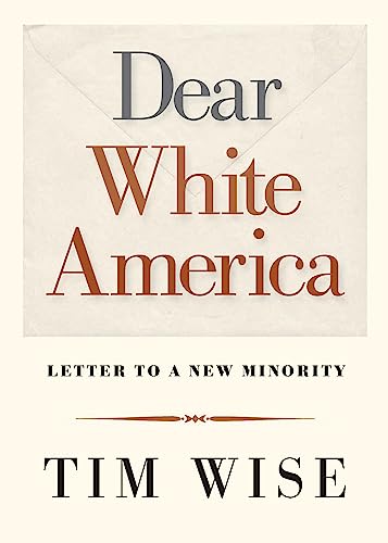 Beispielbild fr Dear White America : Letter to a New Minority zum Verkauf von Better World Books