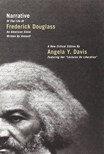 Imagen de archivo de Narrative of the Life of Frederick Douglass, an American Slave, Written by Himself : A New Critical Edition by Angela Y. Davis a la venta por Better World Books