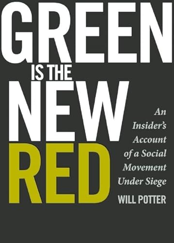 Imagen de archivo de Green is the New Red: An Insider's Account of a Social Movement Under Siege a la venta por SecondSale