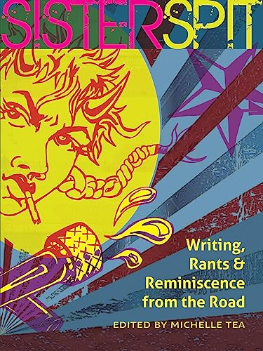 9780872865662: Sister Spit: Writing, Rants and Reminiscence from the Road (City Lights/Sister Spit)