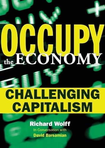 Stock image for Occupy the Economy: Challenging Capitalism (City Lights Open Media) for sale by SecondSale