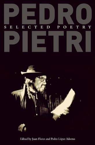 Stock image for Pedro Pietri: Selected Poetry Format: Paperback for sale by INDOO