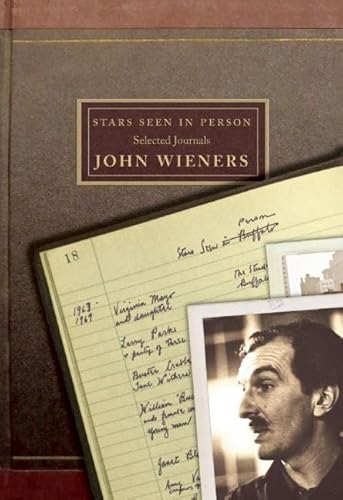 Beispielbild fr Stars Seen in Person: Selected Journals of John Wieners zum Verkauf von Rye Berry Books