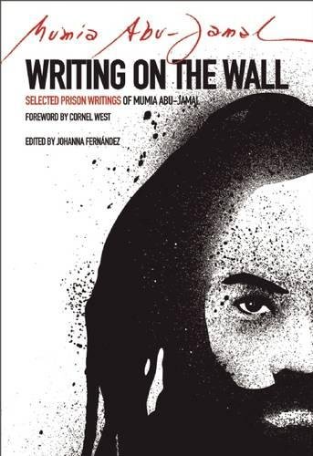 Beispielbild fr Writing on the Wall : Selected Prison Writings of Mumia Abu-Jamal zum Verkauf von Better World Books