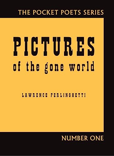 9780872866904: Pictures of the Gone World: 60th Anniversary Edition (City Lights Pocket Poets Series, 1)