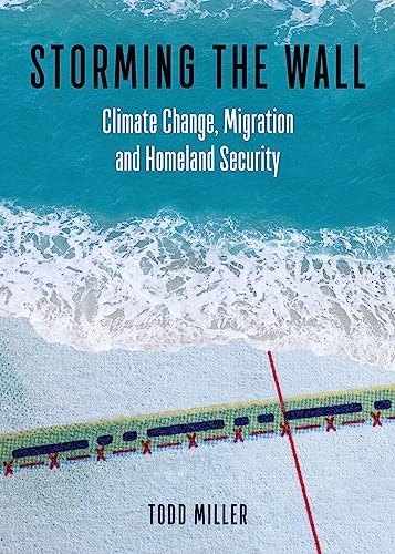 Stock image for Storming the Wall: Climate Change, Migration, and Homeland Security (City Lights Open Media) for sale by SecondSale