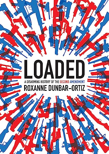 9780872867239: Loaded: A Disarming History of the Second Amendment (City Lights Open Media)