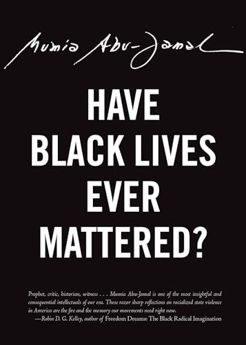 Stock image for Have Black Lives Ever Mattered? for sale by Better World Books: West