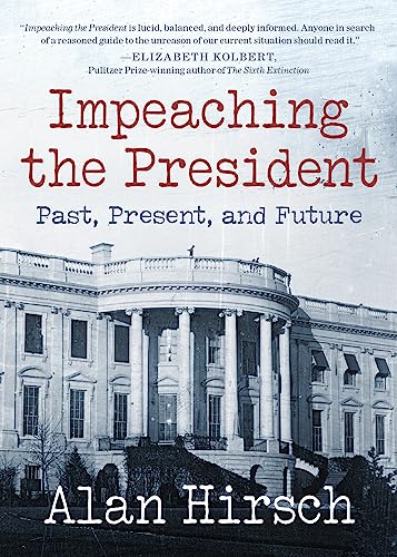 Beispielbild fr Impeaching the President: Past, Present, and Future (Open Media Series) zum Verkauf von Wonder Book