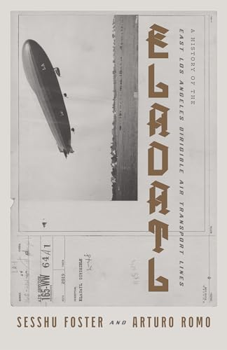 Imagen de archivo de Eladatl : A History of the East Los Angeles Dirigible Air Transport Lines a la venta por Better World Books