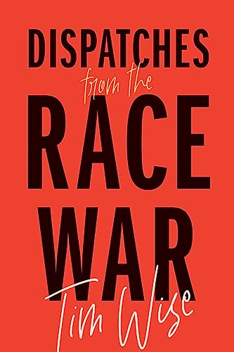 Stock image for Dispatches from the Race War for sale by Better World Books: West
