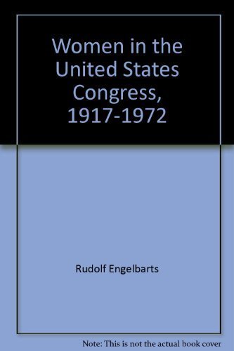 Stock image for Women in the United States Congress, 1917-1972: Their Accomplishments; with Bibliographies for sale by Bookmarc's