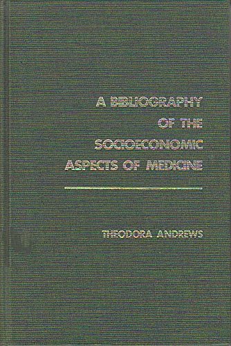 Stock image for A Bibliography of the Socioeconomic Aspects of Medicine for sale by Hawking Books