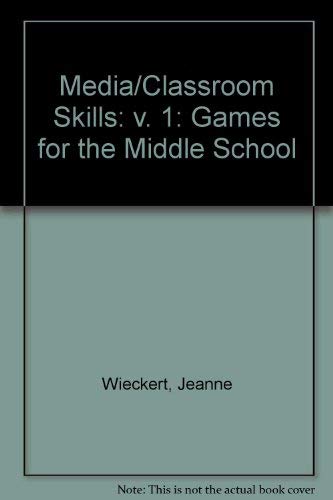 Stock image for Media-Classroom Skills : Games for the Middle School for sale by Better World Books