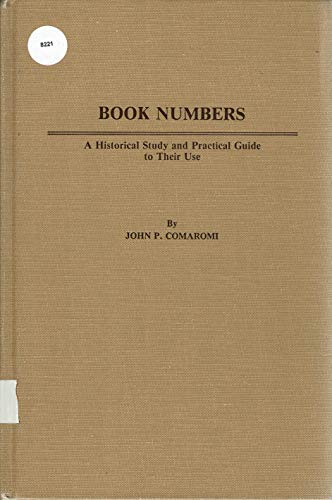 Book numbers: A historical study and practical guide to their use (9780872872516) by John P. Comaromi