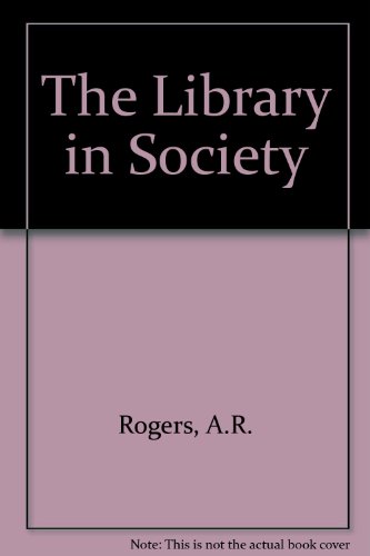 Stock image for The Library in Society for sale by HPB Inc.