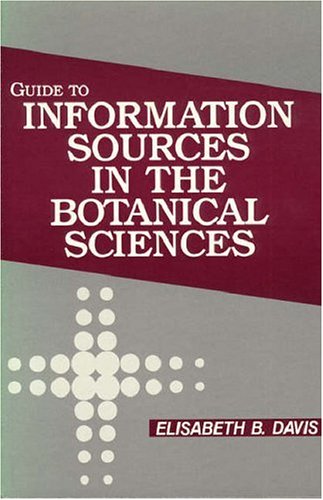 Beispielbild fr Guide to Information Sources in the Botanical Sciences. zum Verkauf von Plurabelle Books Ltd