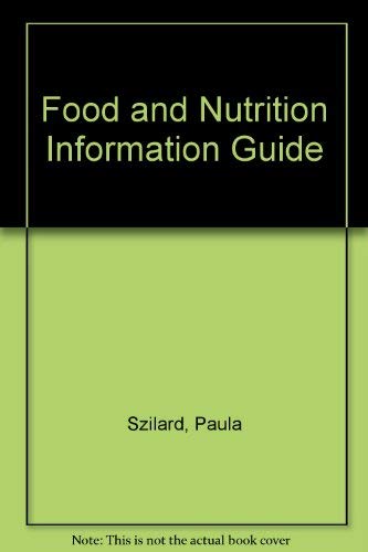 Stock image for FOOD AND NUTRITION INFORMATION GUIDE. for sale by Nelson & Nelson, Booksellers