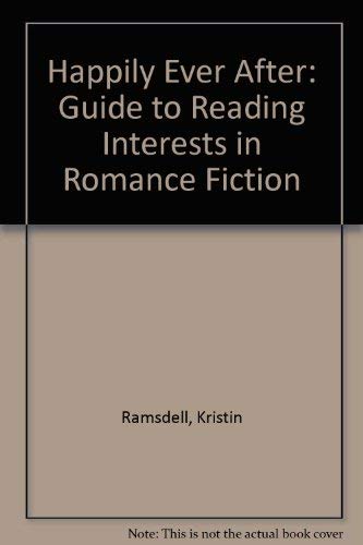 Happily Ever After: A Guide to Reading Interests in Romance Fiction