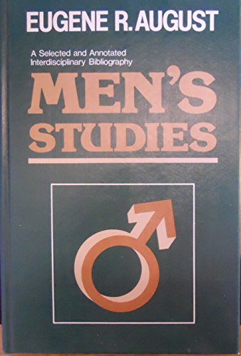 Beispielbild fr Men's Studies : A Selected and Annotated Interdisciplinary Bibliography zum Verkauf von Better World Books