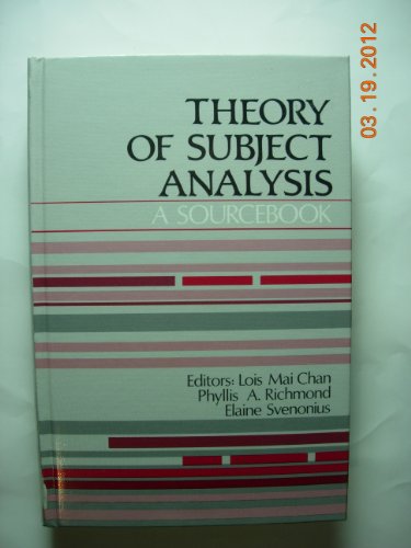 Stock image for Theory of Subject Analysis: A Sourcebook for sale by Sheila B. Amdur