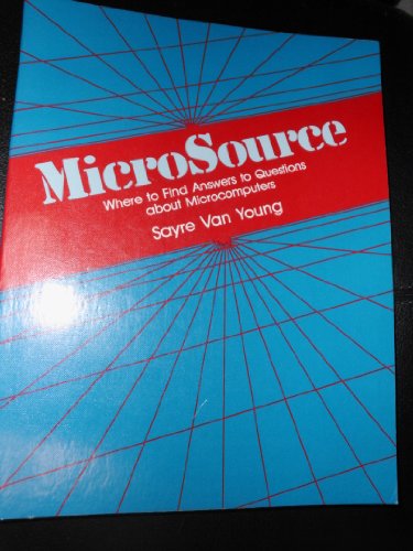 Stock image for Microsource: Where to Find Answers to Questions About Microcomputers for sale by Bookmans