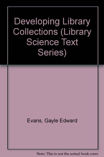 9780872875463: Developing Library Collections (Library Science Text Series)