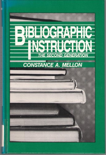 Stock image for Bibliographic Instruction: The Second Generation for sale by Bingo Used Books