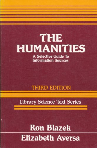 Stock image for The Humanities: A Selective Guide to Information Sources for sale by Top Notch Books