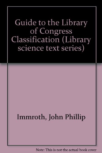 Beispielbild fr Immroth's Guide to the Library of Congress Classification (Library Science Text Series) zum Verkauf von NEPO UG