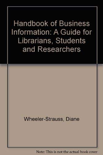 Beispielbild fr Handbook of Business Information: A Guide for Librarians, Students, and Researchers zum Verkauf von Sessions Book Sales