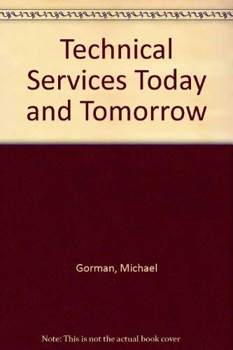 Beispielbild fr Technical Services Today and Tomorrow zum Verkauf von Wonder Book