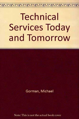 Stock image for Technical Services Today and Tomorrow for sale by Wonder Book