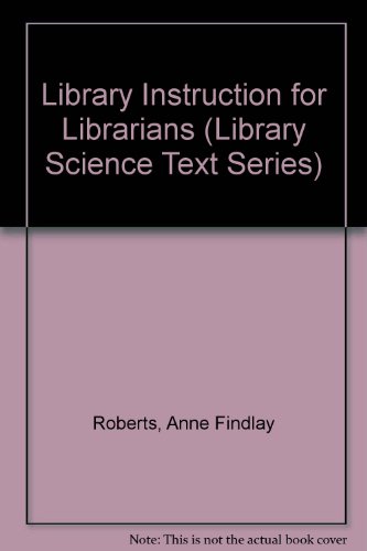 Beispielbild fr Library Instruction for Librarians zum Verkauf von Irish Booksellers